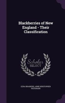 portada Blackberries of New England - Their Classification (in English)