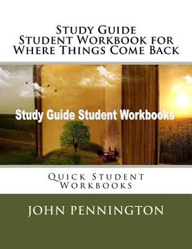portada Study Guide Student Workbook for Where Things Come Back: Quick Student Workbooks