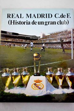 portada Historia del Real Madrid c. F.
