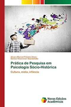 portada Prática de Pesquisa em Psicologia Sócio-Histórica: Cultura, Mídia, Infância