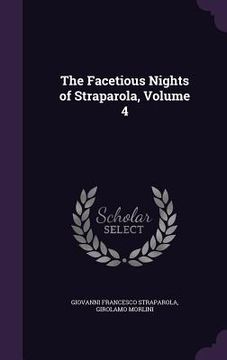 portada The Facetious Nights of Straparola, Volume 4 (en Inglés)