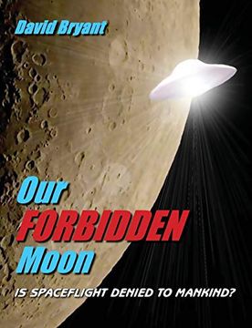portada Our Forbidden Moon: Is Spaceflight Denied to Mankind? (in English)