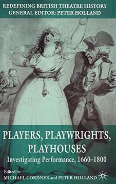 portada Players, Playwrights, Playhouses: Investigating Performance, 1660–1800 (Redefining British Theatre History) (en Inglés)