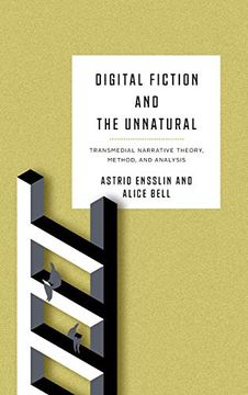 portada Digital Fiction and the Unnatural: Transmedial Narrative Theory, Method, and Analysis (Theory Interpretation Narrativ) (in English)