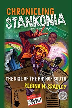 portada Chronicling Stankonia: The Rise of the Hip-Hop South (in English)