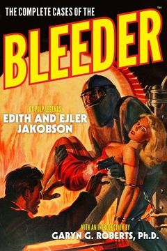 portada The Complete Cases of The Bleeder (en Inglés)