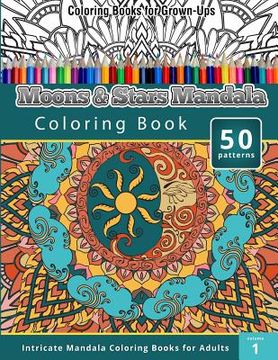 portada Moons & Stars Mandala Coloring Book (Intricate Mandala Coloring Books for Adults), Volume 1 (in English)