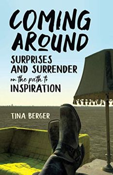 portada Coming Around: Surprises and Surrender on the Path to Inspiration (en Inglés)