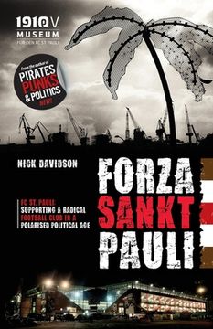 portada Forza Sankt Pauli: FC St. Pauli: Supporting a radical football club in a polarised political age (en Inglés)