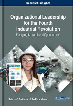 portada Organizational Leadership for the Fourth Industrial Revolution: Emerging Research and Opportunities (Advances in Logistics, Operations, and Management Science)