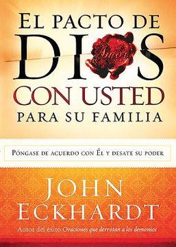 portada el pacto de dios contigo para tu familia: llega a un acuerdo con el y libera su poder (in Spanish)