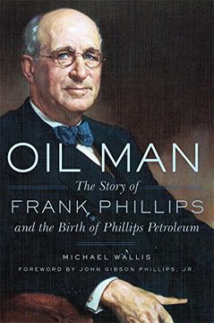 portada Oil Man: The Story of Frank Phillips and the Birth of Phillips Petroleum (in English)