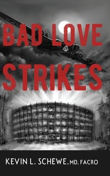 portada Bad Love Strikes: The Bad Love Series Book 1 (in English)