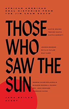 portada Those who saw the Sun: African American Oral Histories From the jim Crow South (en Inglés)
