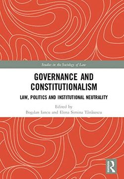 portada Governance and Constitutionalism: Law, Politics and Institutional Neutrality (en Inglés)