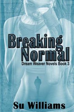 portada Breaking Normal: Dream Weaver Novels Book 3 (in English)