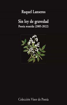 portada Sin ley de Gravedad: Poesia Reunida (in Spanish)