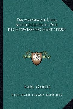portada Encyklopadie Und Methodologie Der Rechtswissenschaft (1900) (en Alemán)