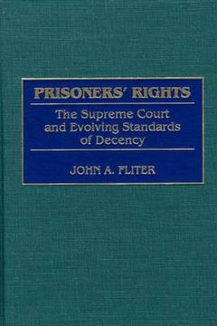 portada prisoners' rights: the supreme court and evolving standards of decency (en Inglés)