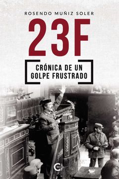 portada 23F: Crónica de un Golpe Frustrado (in Spanish)