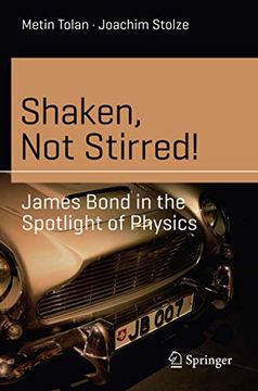 portada Shaken, not Stirred! James Bond in the Spotlight of Physics (Science and Fiction) (en Inglés)