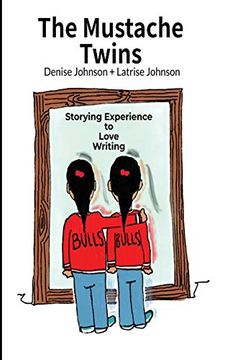 portada The Mustache Twins: Storying Experience to Love Writing (en Inglés)