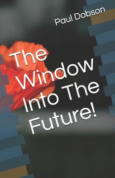 portada The Window Into The Future! (in English)