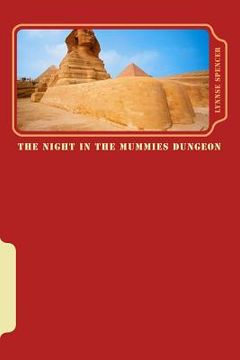 portada The Night In The Mummies Dungeon: Chillers Series Book Two (en Inglés)