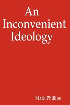 portada an inconvenient ideology (in English)