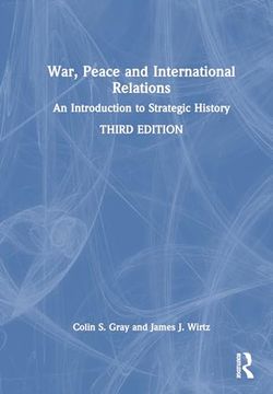portada War, Peace and International Relations: An Introduction to Strategic History 