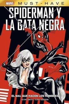 portada Marvel Must Have 10: Spider-Man y la Gata Negra: El Mal Que Hacen Los Hombres