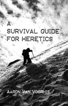 portada A Survival Guide for Heretics (en Inglés)