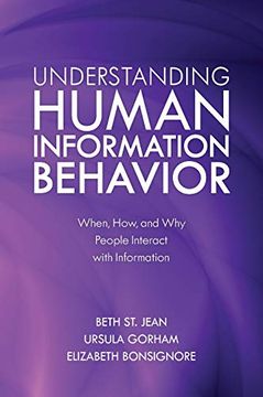 portada Understanding Human Information Behavior: When, How, and why People Interact With Information (en Inglés)