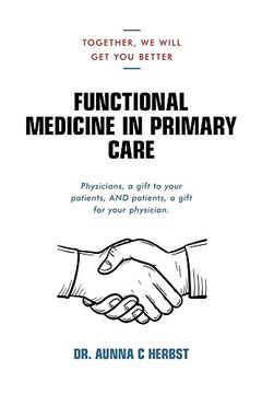 portada Functional Medicine in Primary Care: Together, we Will get you Better (en Inglés)