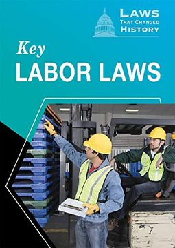 portada Key Labor Laws (Laws That Changed History) (in English)