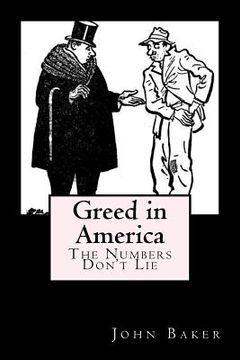 portada greed in america: the numbers don't lie (en Inglés)