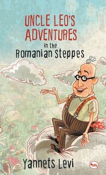 portada Uncle Leo's Adventures in the Romanian Steppes (en Inglés)
