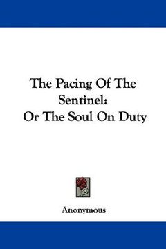 portada the pacing of the sentinel: or the soul on duty (en Inglés)