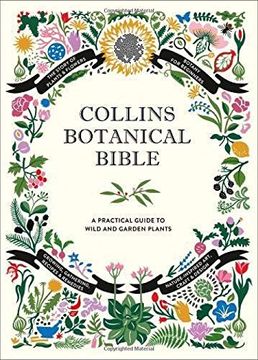 portada Collins Botanical Bible: A Practical Guide to Wild and Garden Plants (en Inglés)