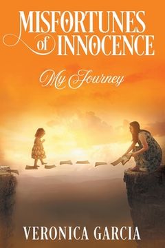 portada Misfortunes of Innocence: My Journey (en Inglés)