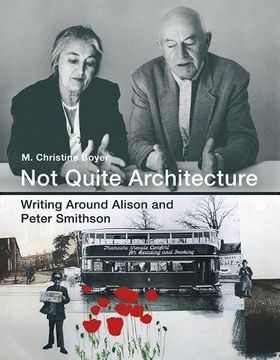 portada Not Quite Architecture: Writing Around Alison and Peter Smithson (Mit Press) (en Inglés)