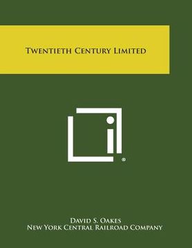 portada Twentieth Century Limited (en Inglés)