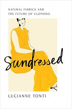 portada Sundressed: Natural Fabrics and the Future of Clothing (in English)