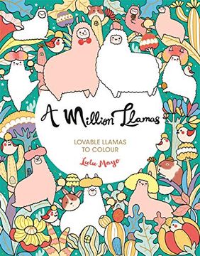 portada A Million Llamas: Lovable Llamas to Colour (a Million Creatures to Colour, 10) (in English)