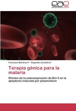 portada Terapia génica para la malaria: Efectos de la sobreexpresión de Bcl-2 en la apoptosis inducida por plasmodium