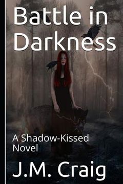 portada Battle in Darkness: A Shadow-Kissed Novel (en Inglés)