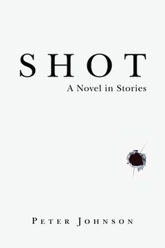portada Shot: A Novel in Stories