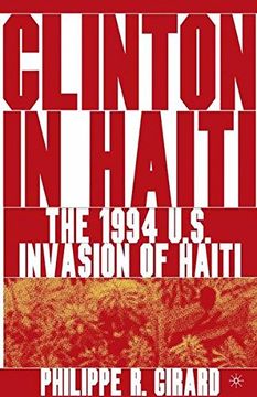 portada Clinton in Haiti: The 1994 us Invasion of Haiti (en Inglés)