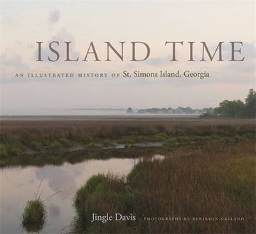 portada island time: an illustrated history of st. simons island, georgia (en Inglés)