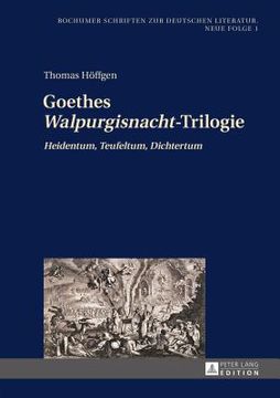 portada Goethes «Walpurgisnacht»-Trilogie: «Heidentum, Teufeltum, Dichtertum» (en Alemán)